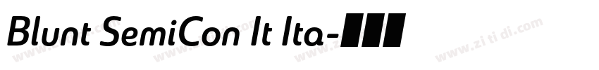 Blunt SemiCon It Ita字体转换 Blunt SemiCon It Ita字体转换